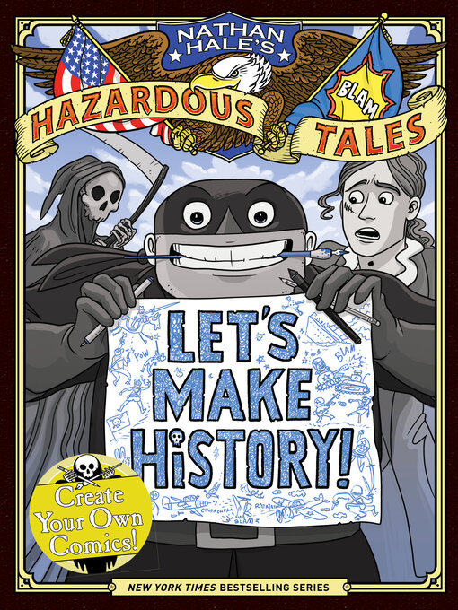 Title details for Let's Make History! by Nathan Hale - Wait list